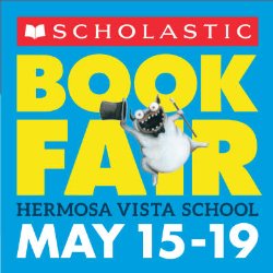 Scholastic Book Fair - Hermosa Vista School - May 15-19